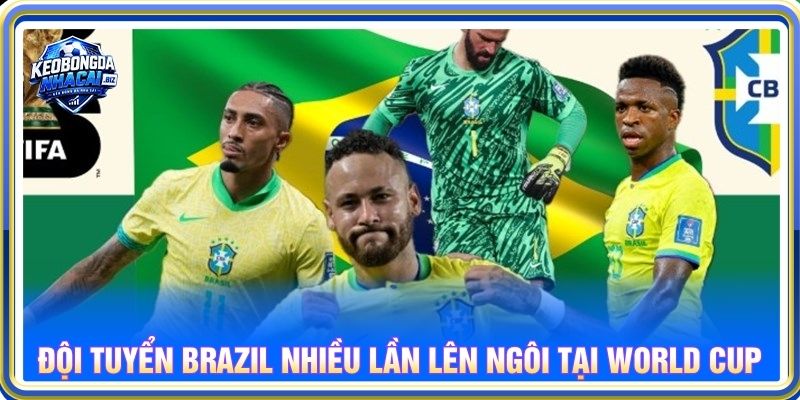 Đội tuyển Brazil nhiều lần lên ngôi tại World Cup