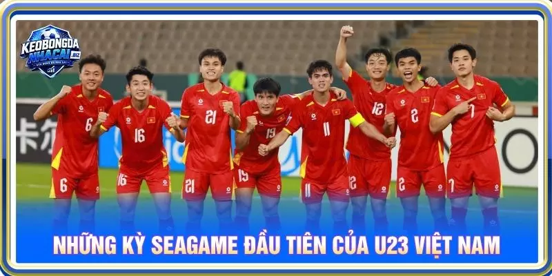 Những kỳ seagame đầu tiên của U23 Việt Nam