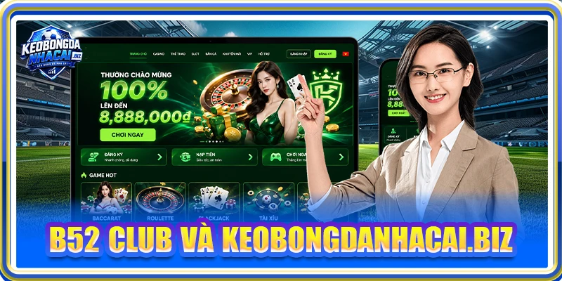 B52 Club và keobongdanhacai.biz