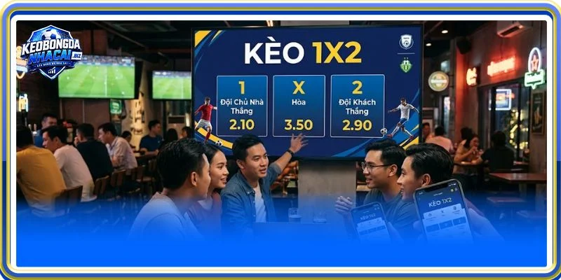 Có rất nhiều lý do người chơi không thể bỏ lỡ kèo châu Âu 1X2