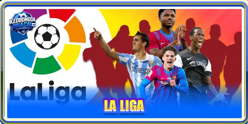 La Liga Và Sức Hút Đặc Biệt Của Bóng Đá Tây Ban Nha