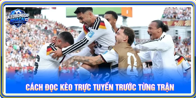 Nhận định kèo nhà cái bóng đá Đức trước trận rất quan trọng