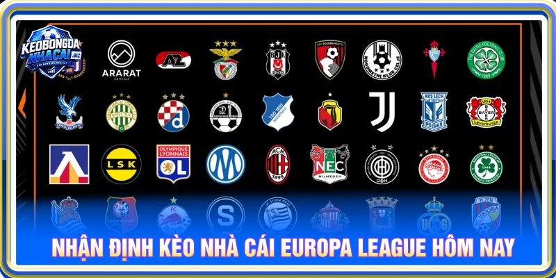 Nhận định kèo nhà cái Europa League hôm nay chính xác