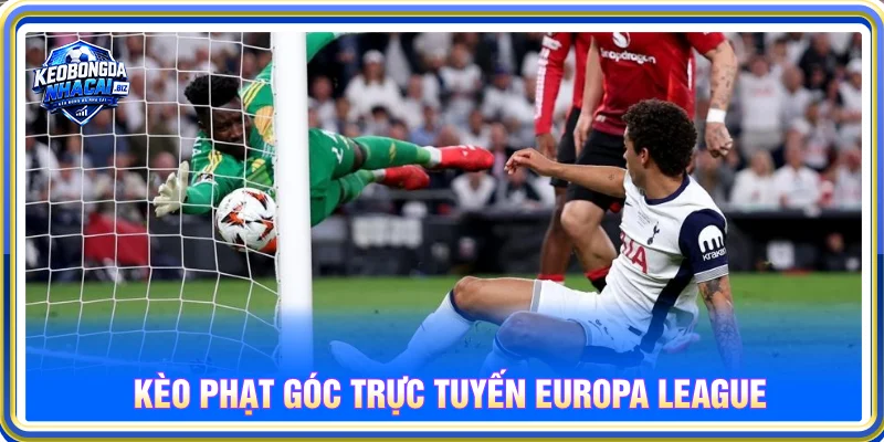 Nhận định kèo nhà cái Europa League qua kèo phạt góc