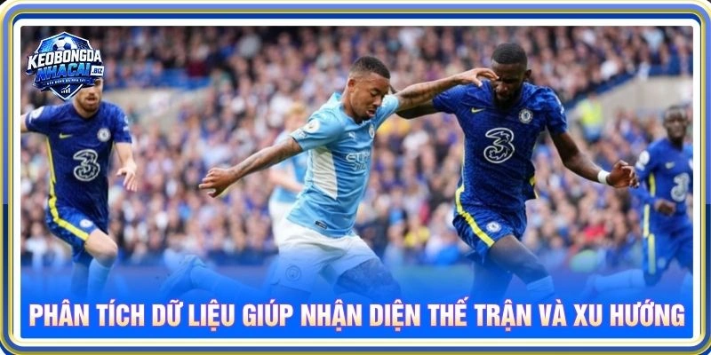 Phân tích dữ liệu giúp nhận diện thế trận và xu hướng