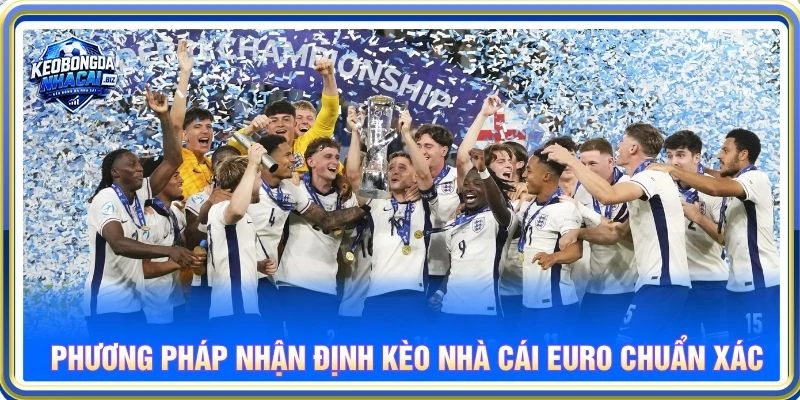 Phương pháp nhận định kèo nhà cái Euro chuẩn xác