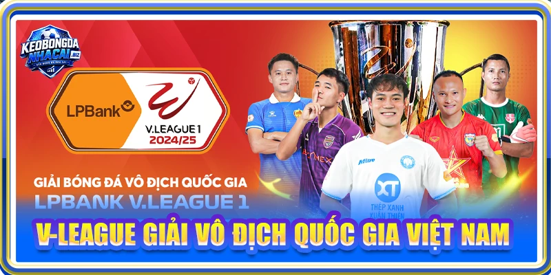 V-League Giải Vô Địch Quốc Gia Việt Nam Nâng Tầm Chuyên Môn